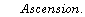 Ascension